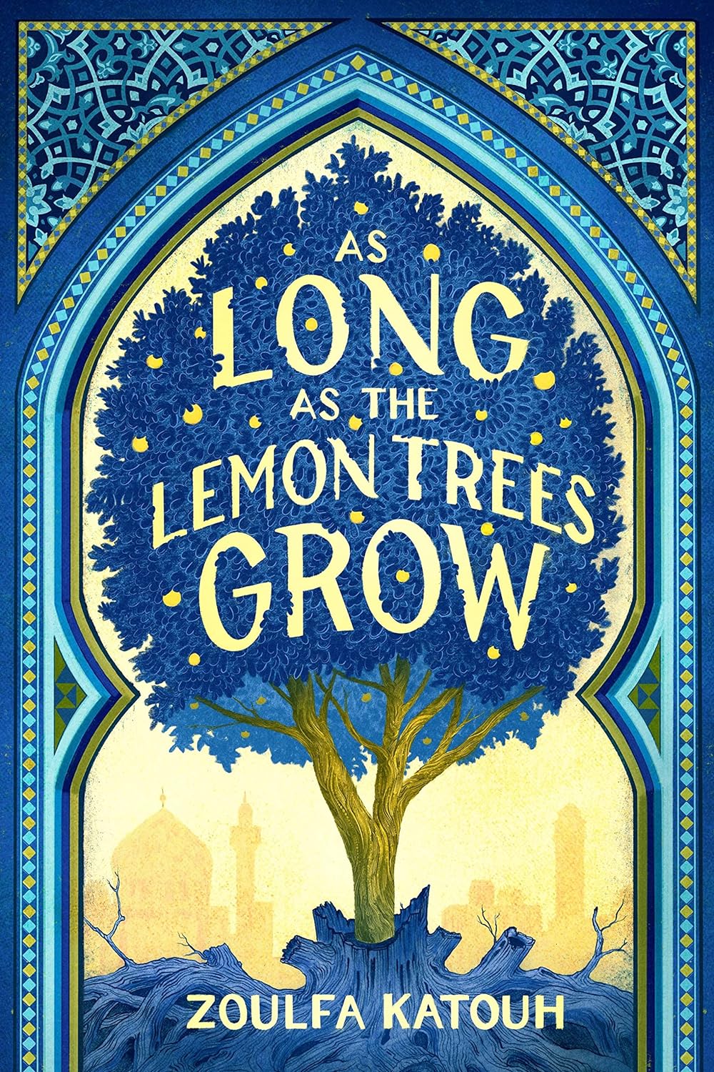 As Long as the Lemon Trees Grow by Zoulfa Katouh (A+ Quality)