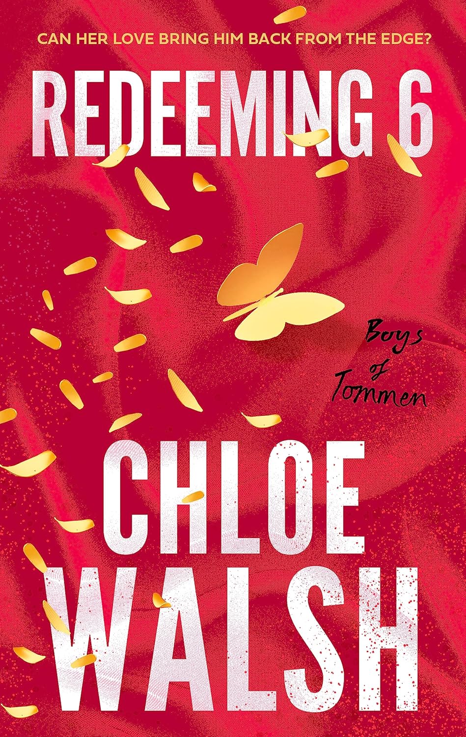 Redeeming 6 (Boys of Tommen, #4) by Chloe Walsh