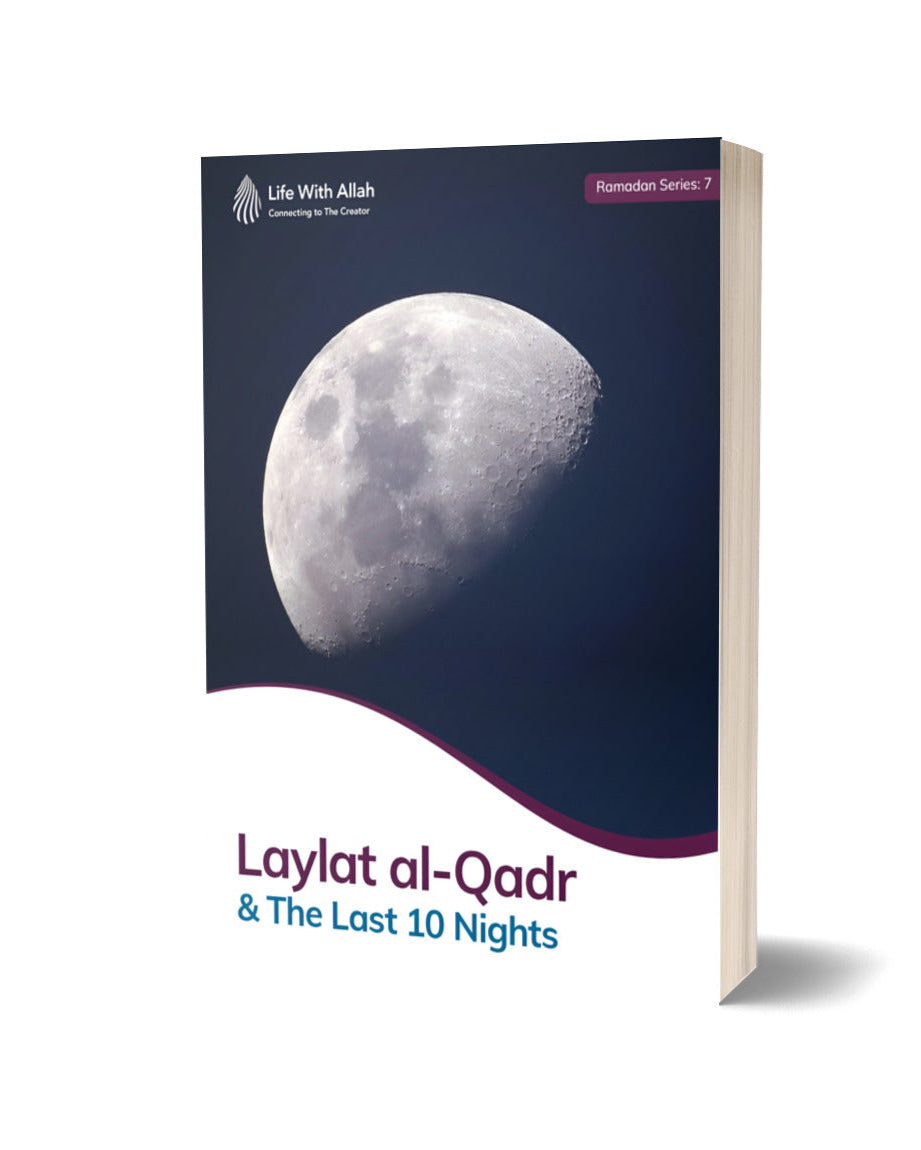 Ramadan: Laylat al-Qadr & The Last 10 Nights