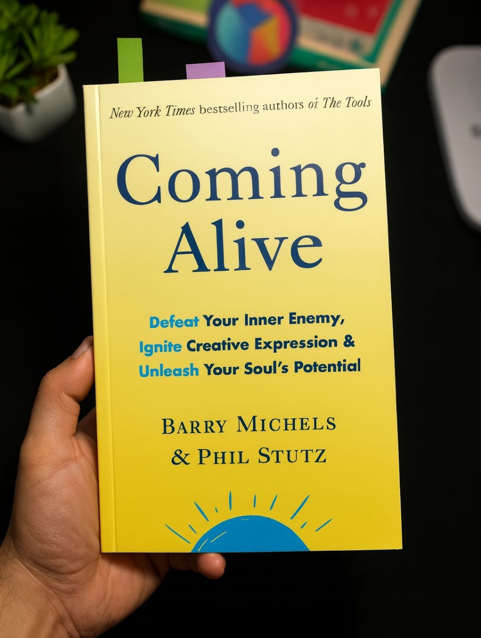 Coming Alive: 4 Tools to Defeat Your Inner Enemy, Ignite Creative Expression & Unleash Your Soul's Potential Book by Barry Michels and Phil Stutz
