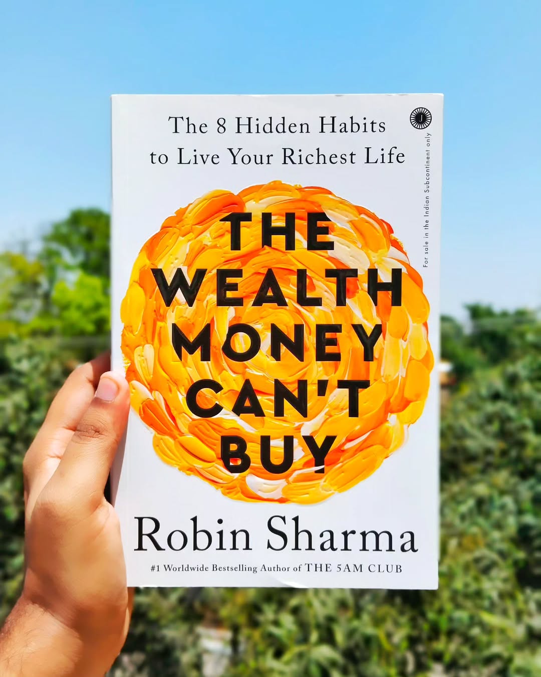 The Wealth Money Can't Buy: The 8 Hidden Habits to Live Your Richest Life by Robin Sharma