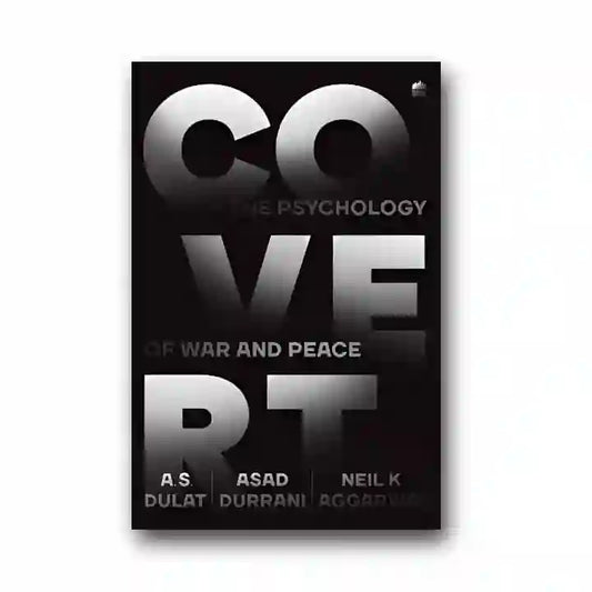 Covert: The Psychology of War and Peace