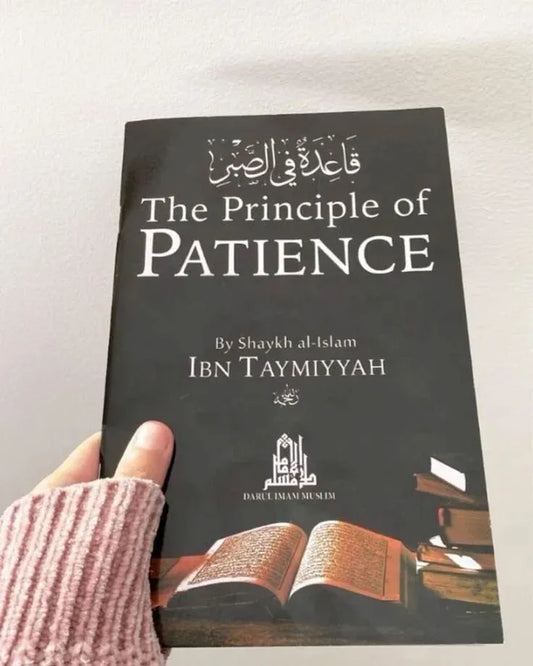 The Principle of Patience By Shaykh Ibn Taymiyyah