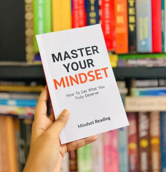 Master Your Mindset: How To Get What You Truly Deserve