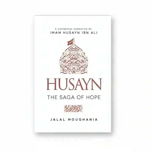 Husayn: The Saga of HopeBook by Jalal Moughania