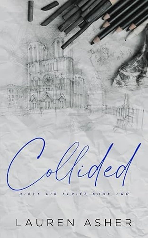 Collided (Dirty Air, #2) by Lauren Asher