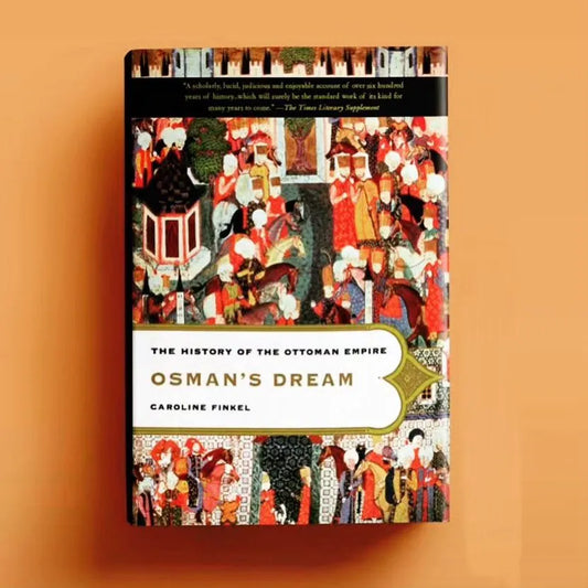 Osman's Dream: The History of the Ottoman Empire Book by Caroline Finkel