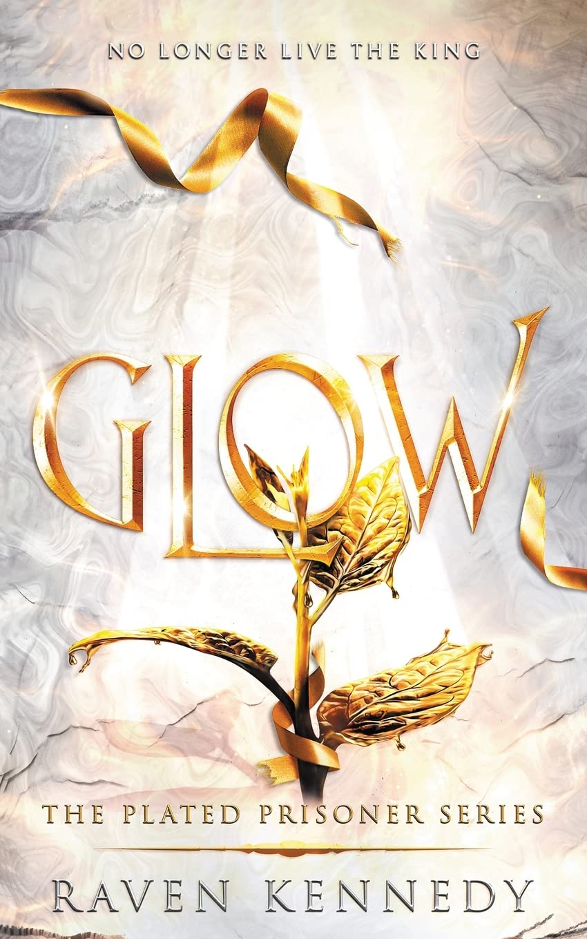 Glow (The Plated Prisoner, #4) by Raven Kennedy