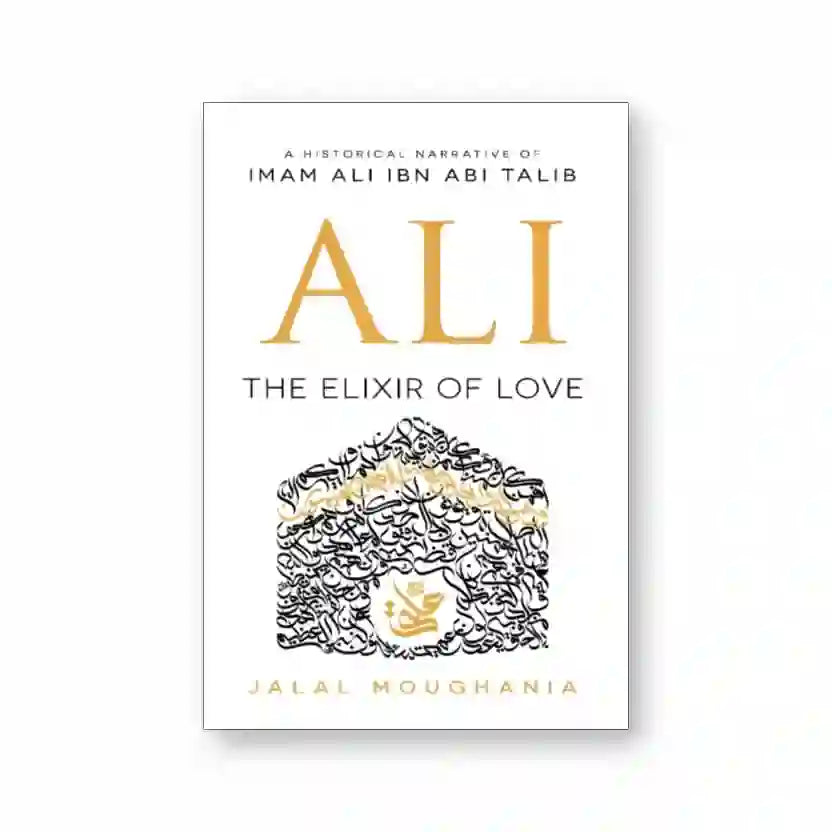 Ali: The Elixir of LoveBook by Jalal Moughania