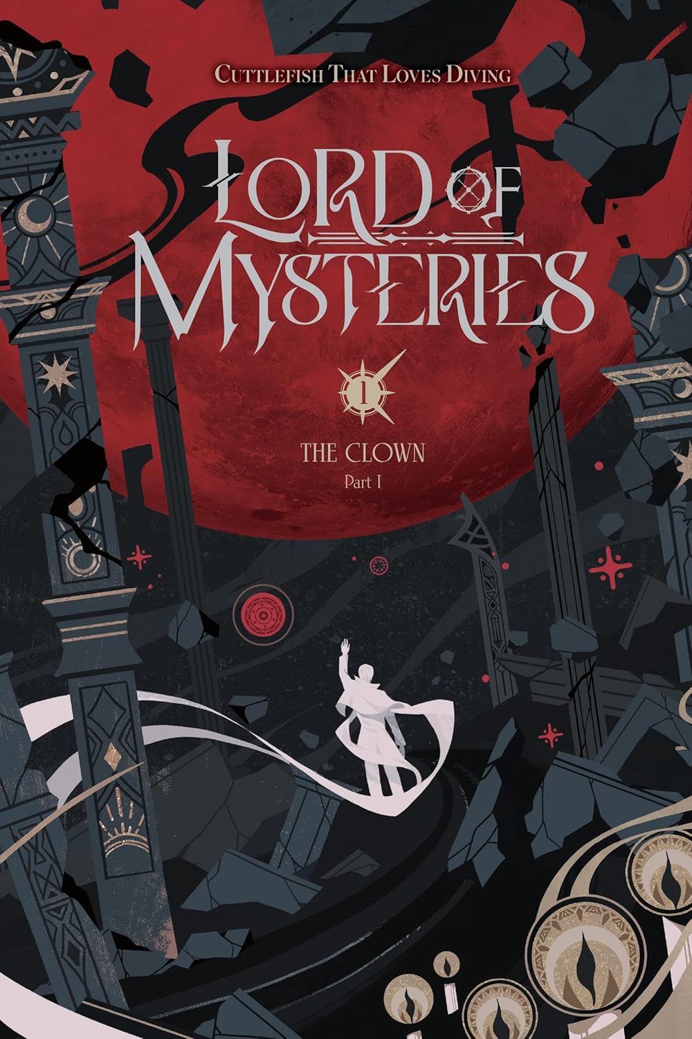The Clown (Part I): Lord Of Mysteries (Volume 1) By Cuttlefish That Loves Diving