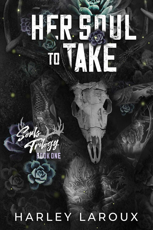 Her Soul to Take (Souls Trilogy, #1) by Harley Laroux