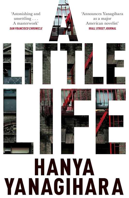 A Little Life by Hanya Yanagihara (A+ Quality)