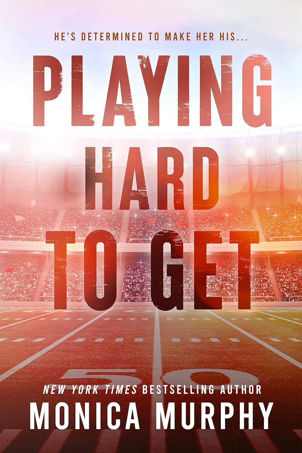 Playing Hard to Get (The Players, #1) by Monica Murphy