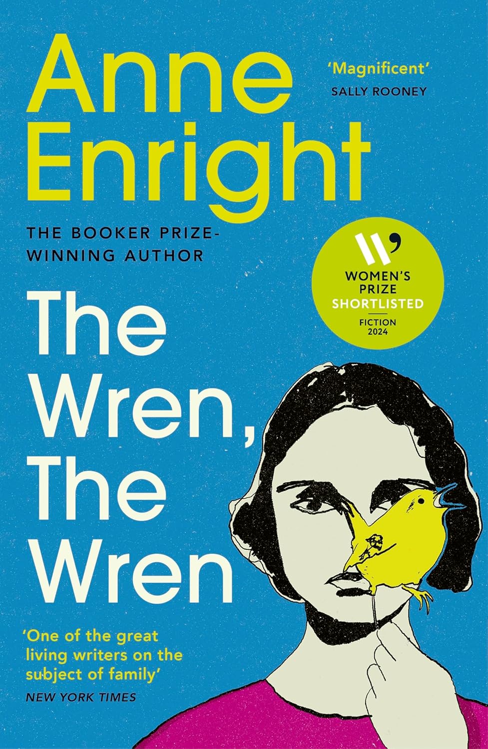 The Wren, the Wren by Anne Enright