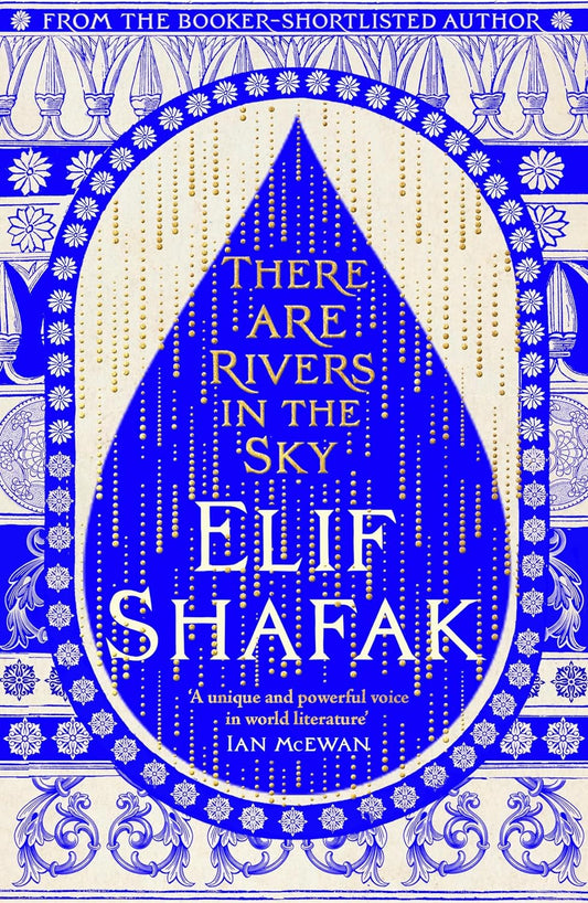 There Are Rivers in the Sky by Elif Shafak (Original Harback)