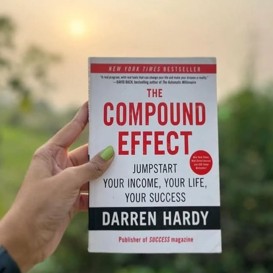 The Compound Effect By Darren Hardy