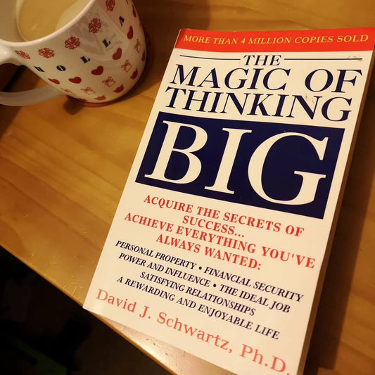 The Magic of Thinking Big Book by David J. Schwartz