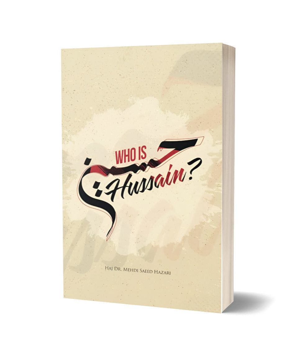 Who Is Hussain? By Dr. Mehdi Hazari