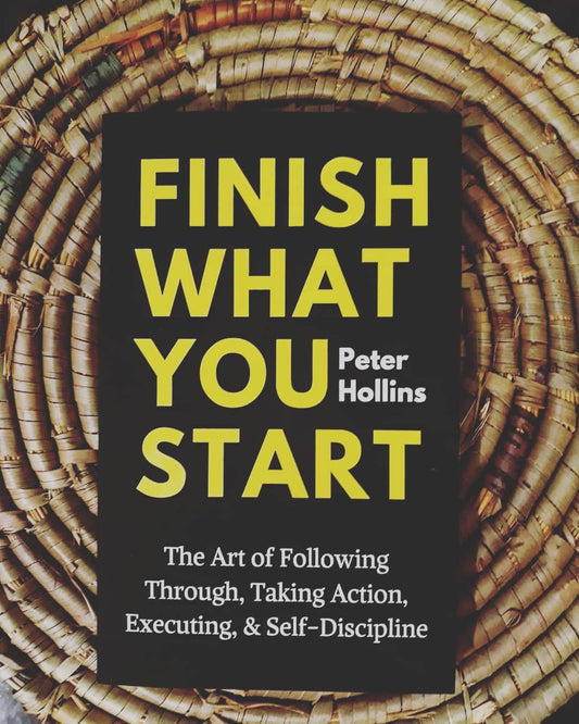 Finish What You Start Book by Peter Hollins