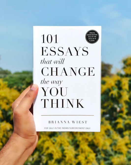101 Essays That Will Change The Way You Think By Brianna Wiest