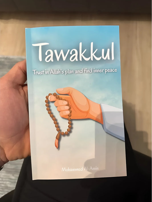 Tawakkul: Trust In Allah's Plan And Find Inner Peace By Mohammed Al-Amin