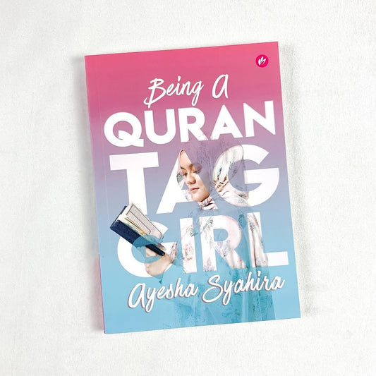 Being a Quran Tag Girl By Ayesha Syahira