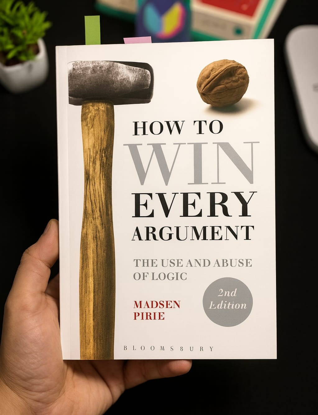How to Win Every Argument: The Use and Abuse of Logic Book by Madsen Pirie