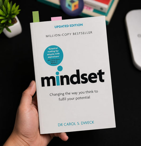 Mindset: Changing the Way You Think To Fulfil Your Potential By Carol S. Dweck