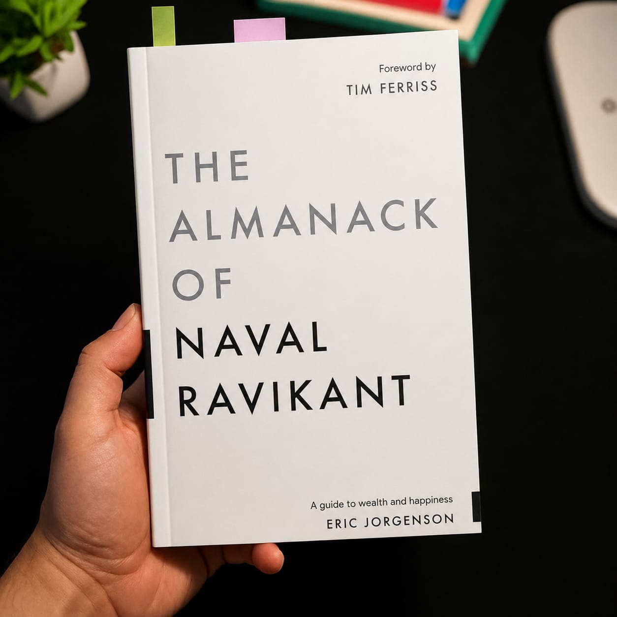 The Almanack Of Naval Ravikant