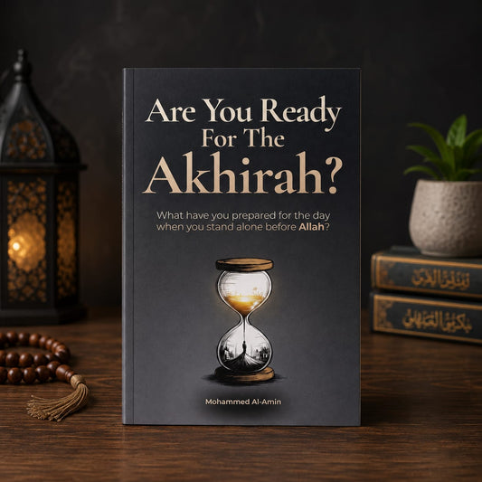 Are You Ready For The Akhirah?