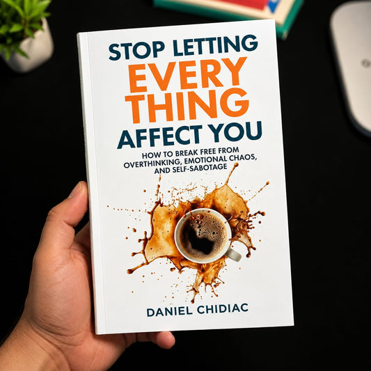 Stop Letting Everything Affect You