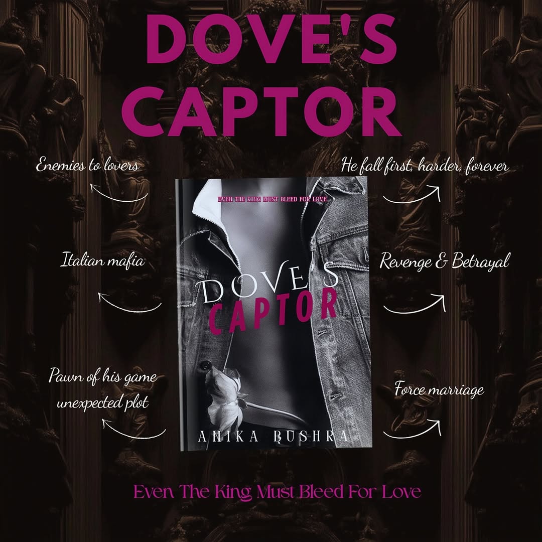 DOVE'S CAPTOR: Even The King Must Bleed For Love By Anika Bushra