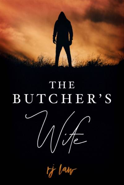 The Butcher’s Wife By RJ Laaw