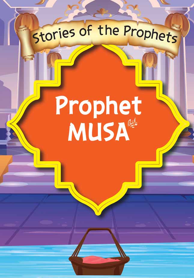 Prophet Musa story cover with orange emblem and yellow border, text “Prophet MUSA”