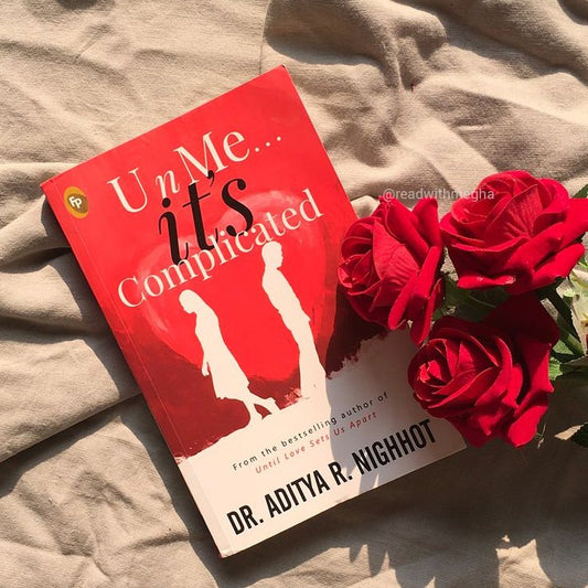 U n Me . . . It's Complicated
Book by Aditya Nighhot