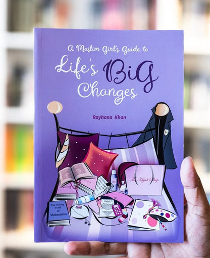 A Muslim Girl's Guide to Life's Big Changes