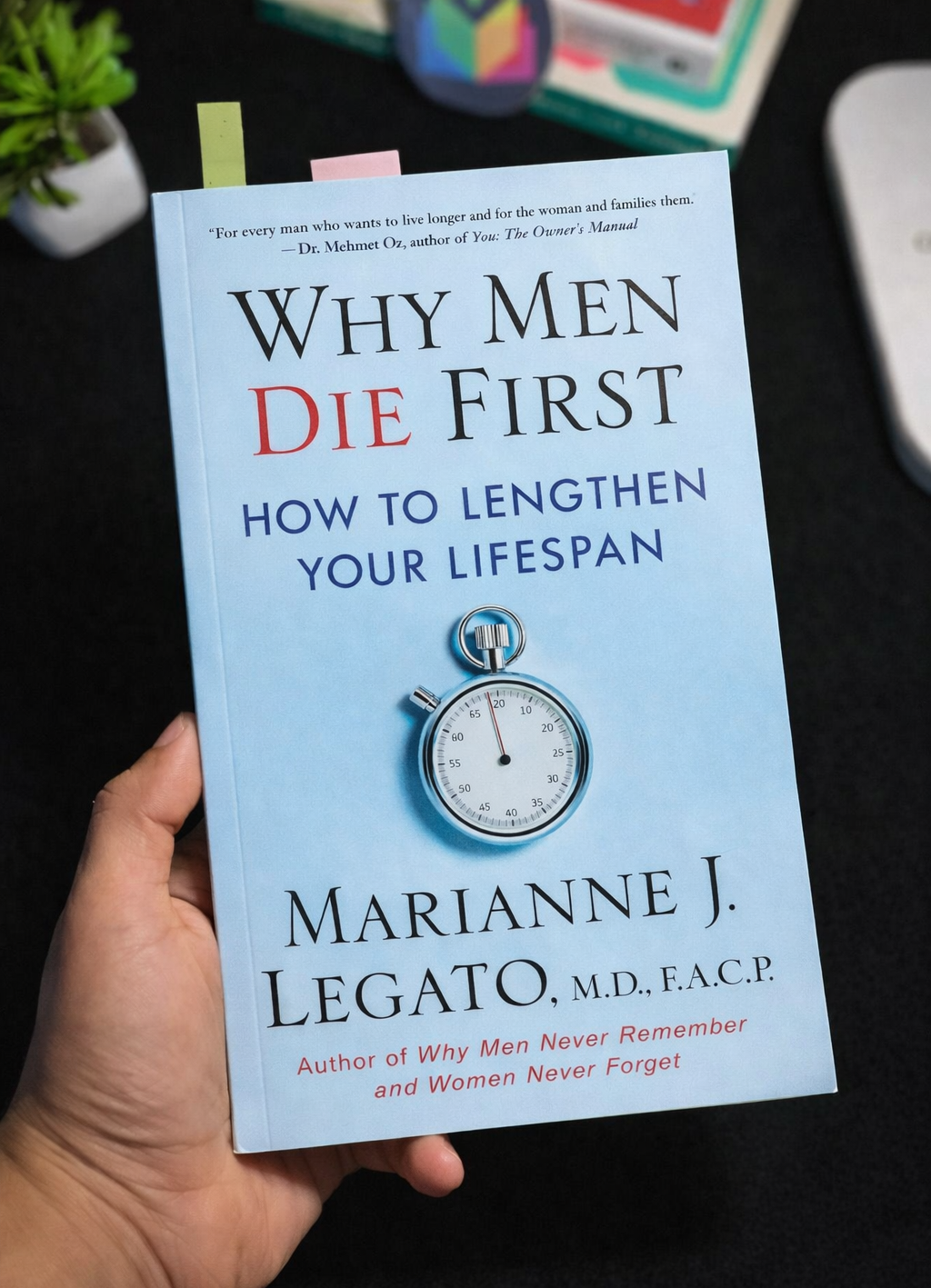 Why Men Die First: How to Lengthen Your Lifespan
Book by Marianne Legato