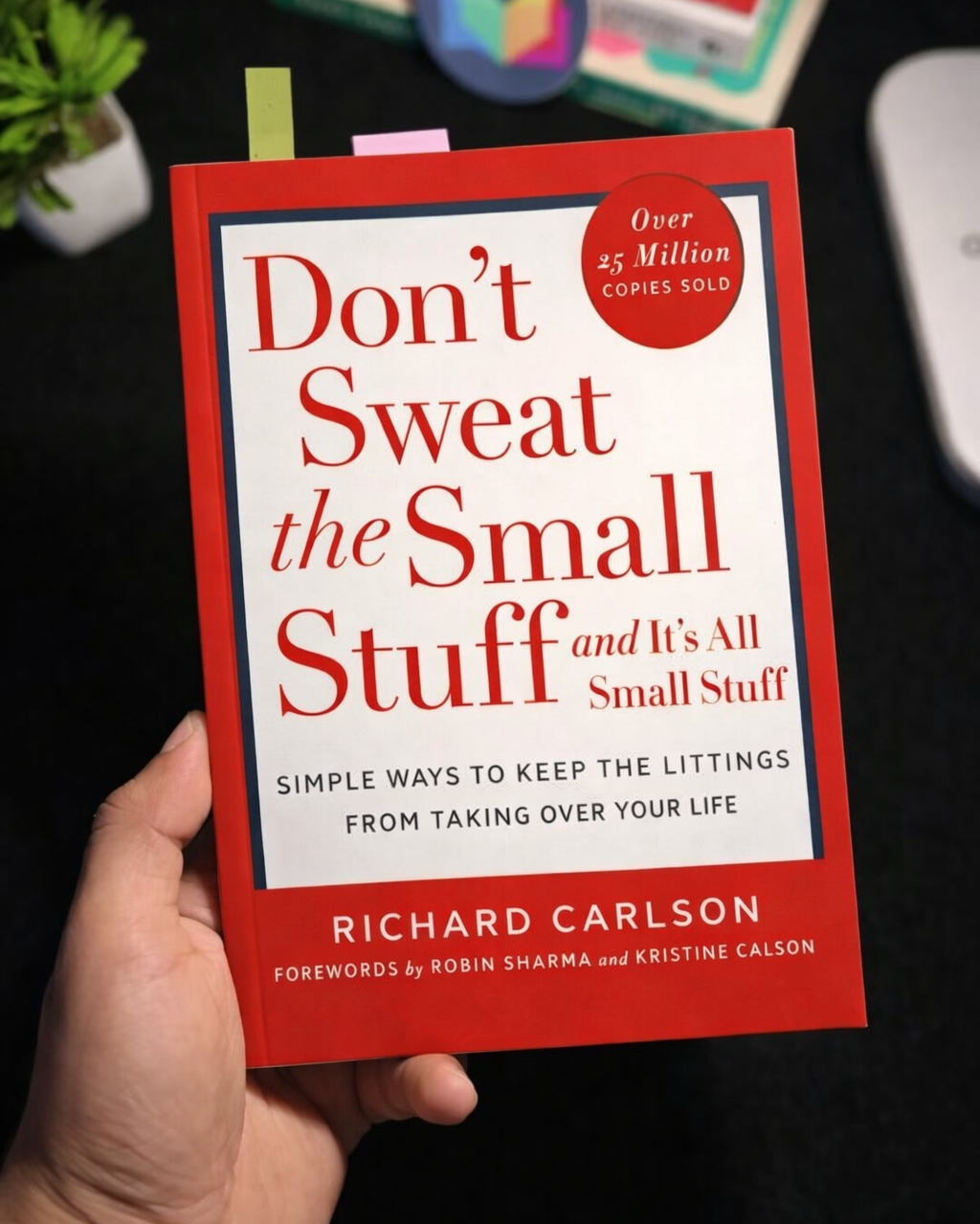 Don't Sweat the Small Stuff and It's All Small Stuff Book By Richard Carlson