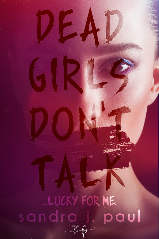 Novel book cover with face illustration and title text "Dead Girls Don't Talk".